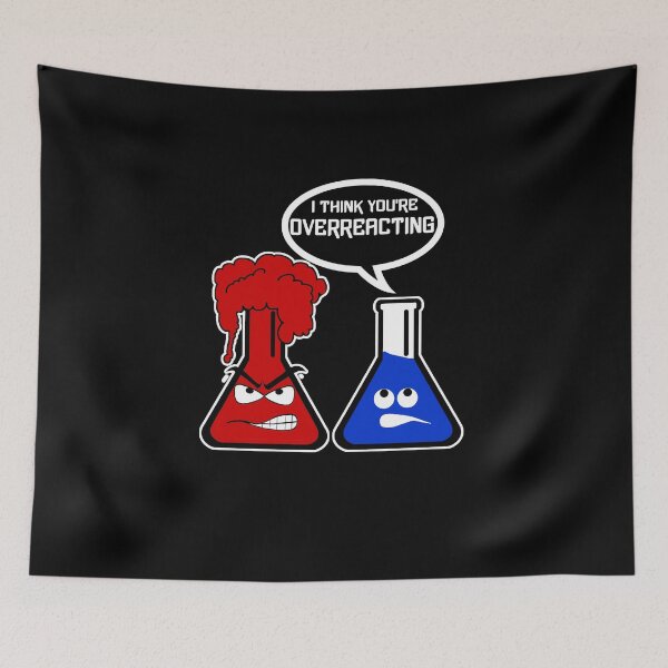 Item preview, I Think You're Overreacting - Funny Science T - Shirt designed and sold by theshirtinator.