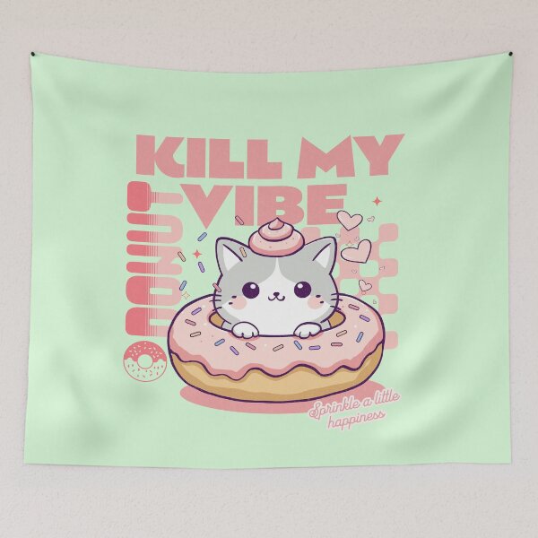 Item preview, Donut Kill My Vibe designed and sold by BaffledSnout.