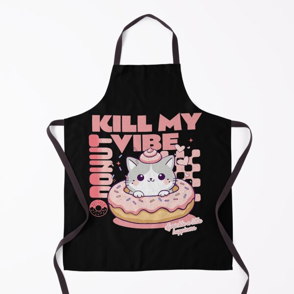 Item preview, Donut Kill My Vibe designed and sold by BaffledSnout.