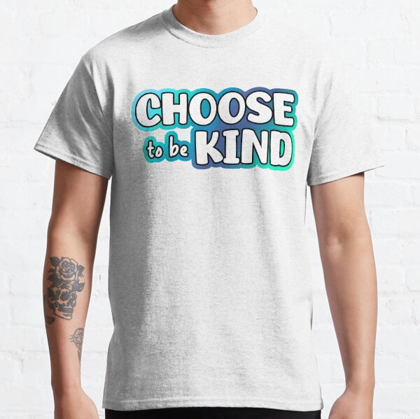 Item preview, Choose To Be Kind designed and sold by Better-World-Merch.