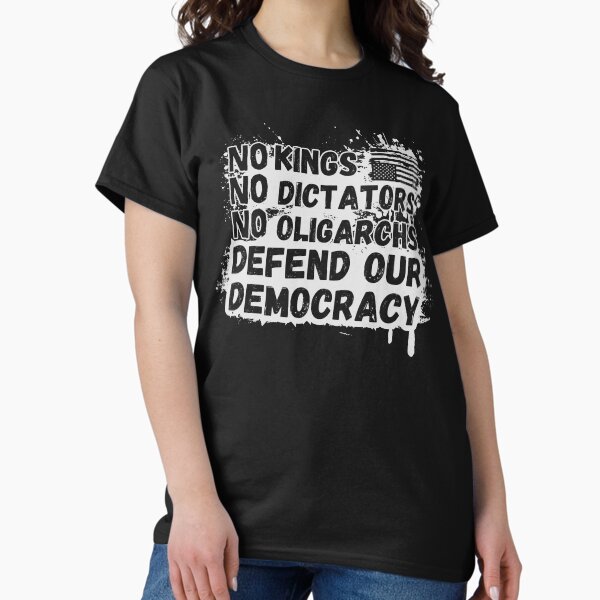Vista previa del artículo con la obra «Sin reyes, sin dictadores, sin oligarcas: defendamos la democracia», diseñado y vendido por R-Threads.