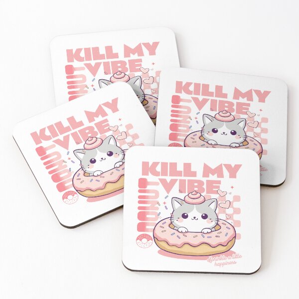 Item preview, Donut Kill My Vibe designed and sold by BaffledSnout.