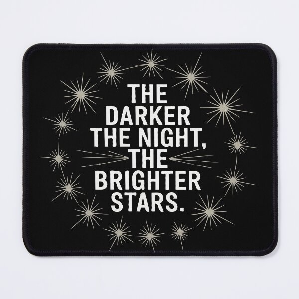 Item preview, The darker the night, the brighter the stars designed and sold by scarlov.
