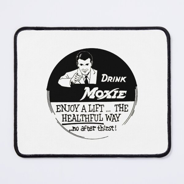 Item preview, Drink Moxie... No After Thirst! Graphic designed and sold by Atomic Anachronism Art!.