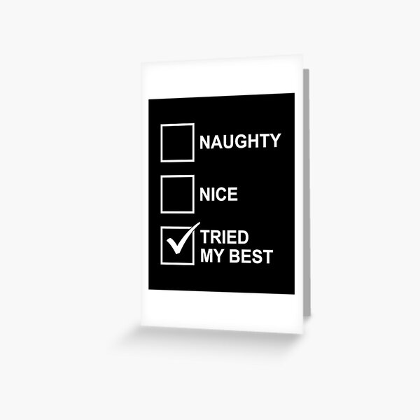 Item preview, Naughty List Tried My Best designed and sold by Picasmus Tees.