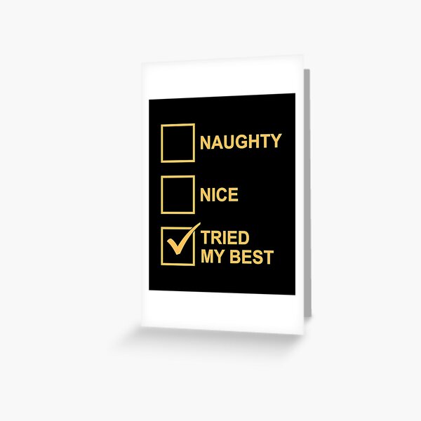Item preview, Naughty List Tried My Best designed and sold by Picasmus Tees.