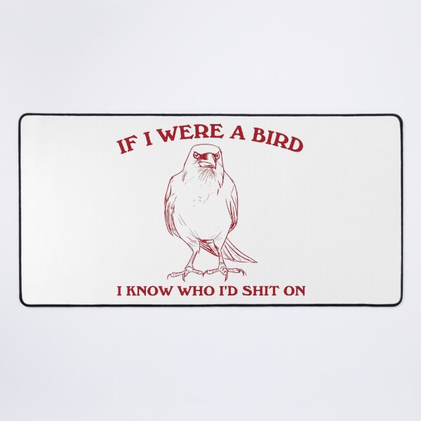 Item preview, If I were a bird designed and sold by Chaos Haven.