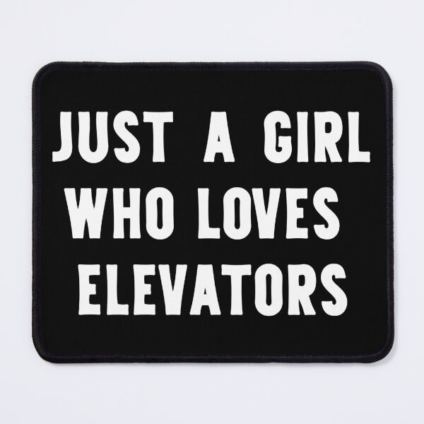 Item preview, Just A Girl Who Loves Elevators Funny Elevator Lover designed and sold by RareBunny.