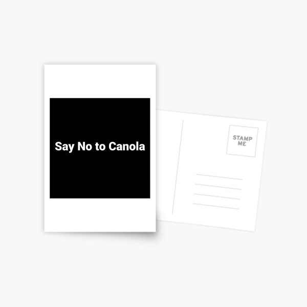 Item preview, Say No to Canola designed and sold by Text-based T-Shirts and Gifts.