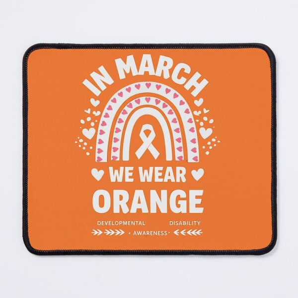 Item preview, In March We Wear Orange Developmental Disability Awareness designed and sold by studiopekepeke.
