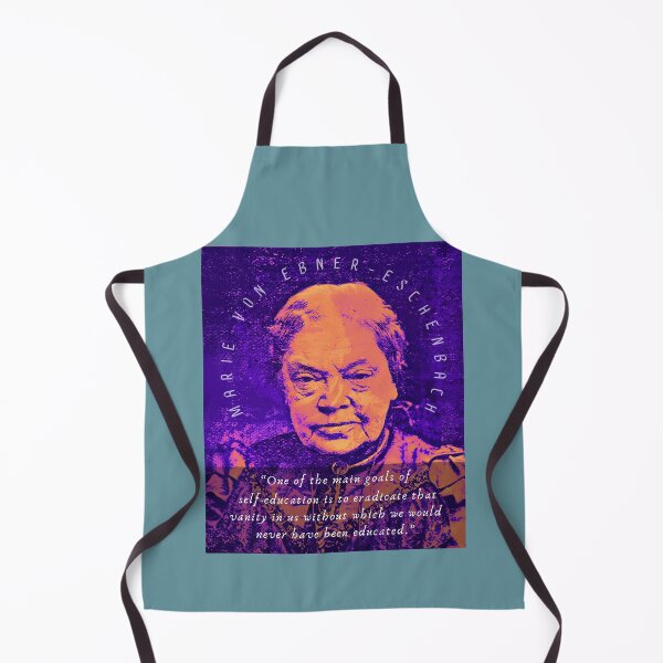 Item preview, Marie von Ebner-Eschenbach quote: One of the main goals of self-education is to eradicate that vanity in us without which we would never have been educated. designed and sold by artbleed.