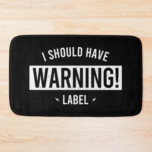 Item preview, I Should Have Warning Label - Sassy Sarcasm Joke designed and sold by xhearalisa.