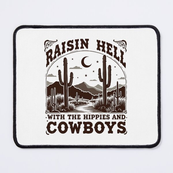 Item preview, Raisin Hell with the Hippies and Cowboys – Western Desert Design designed and sold by haitrieuic96.