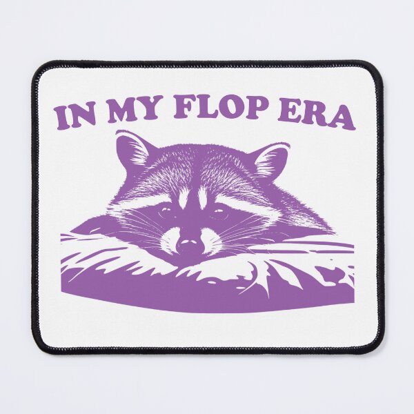 Item preview, In my flop era raccoon designed and sold by Chaos Haven.