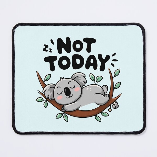 Item preview, Not Today Koala Illustration – Cute and Lazy Koala Art  designed and sold by designedbyNil.