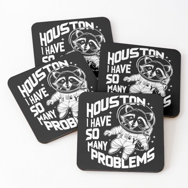 Item preview, Houston, I Have So Many Problems - Funny Space Raccoon designed and sold by Aredbox.