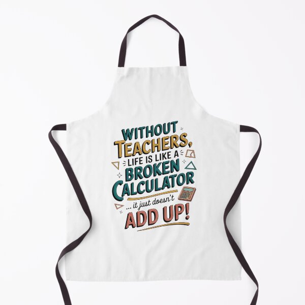 Item preview, Funny Math Teacher Appreciation – Without Teachers Quote designed and sold by BunBuntheDog-.