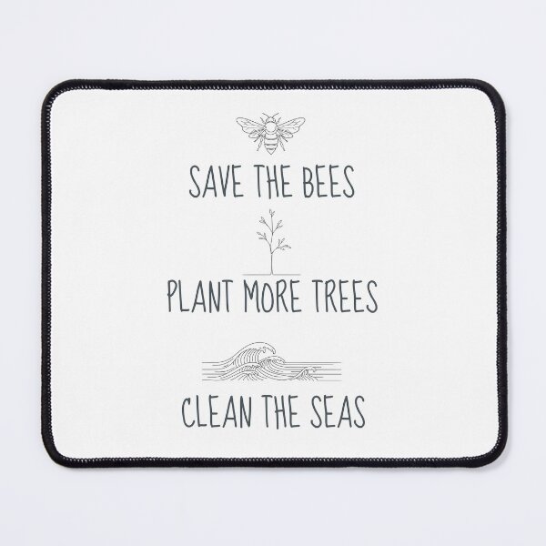 Item preview, Save the Bees, Plant more Trees, Clean the Seas designed and sold by MargLandmeter.