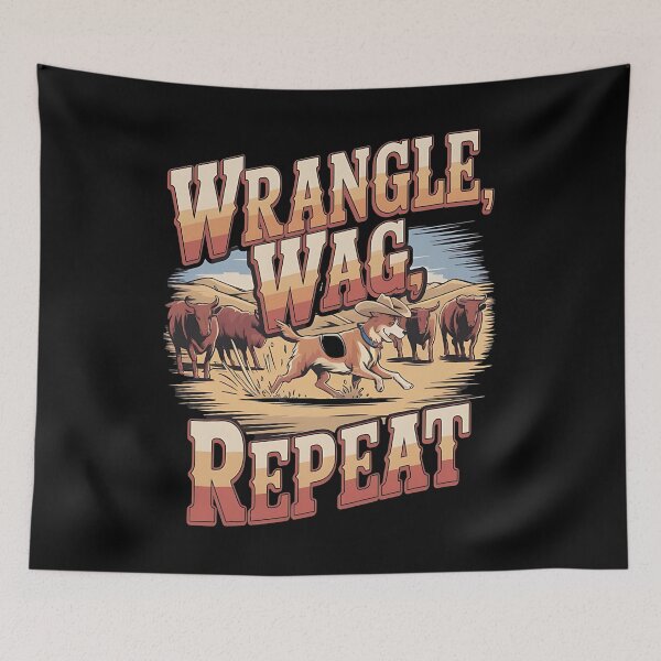 Item preview, Wrangle,wag repeat - Cowboy dog - Get the cowboy dog out - Think cowboy dog - Free cowboy dog - Run for the cowboy dog - Funky cowboy dog designed and sold by JansenGS.