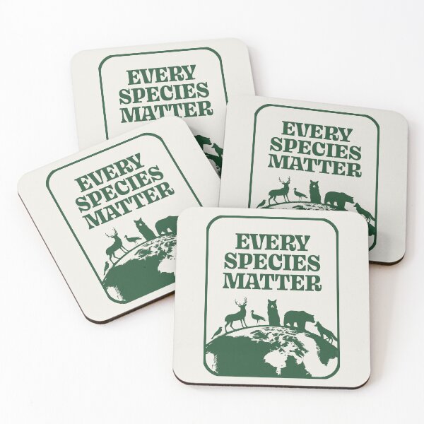 Item preview, Every Species Matter designed and sold by cafelab.