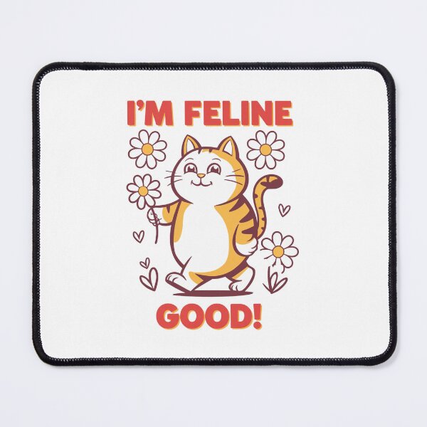 Item preview, feeling good, feline, cat, cute, meme, funnyfits70, Humor, Funny, retro, vintages, funny quotes, animal humor, designed and sold by FunnyFits70.