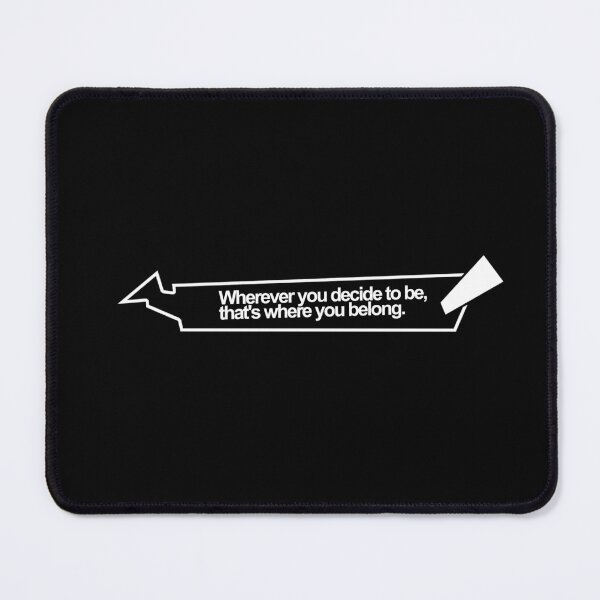 Item preview, "wherever you decide to be, that's where you belong" ryuji quote designed and sold by Anil Coskun.
