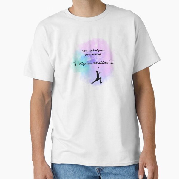 Item preview, 10% technique, 90% belief. Figure Skating designed and sold by BeaeDesign.