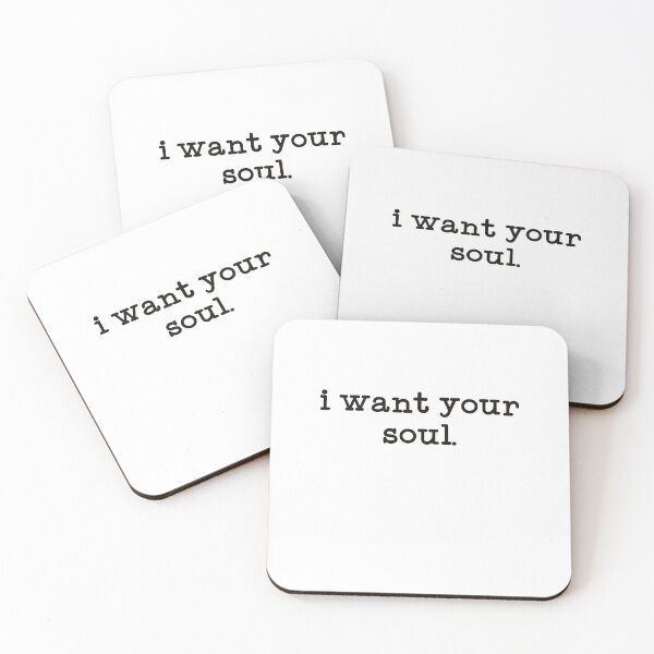 Item preview, I want your soul. designed and sold by polpetta..
