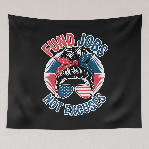 Item preview, Fund Jobs, Not Excuses:  Patriotic Art For Worker Rights And Fair Employment designed and sold by elynne9.