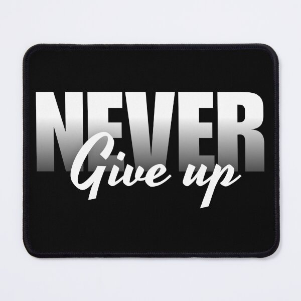 Item preview, NEVER GIVE UP NEVER SURRENDER QUOTE MOTIVATION INSPIRATION designed and sold by NiibDesigns.