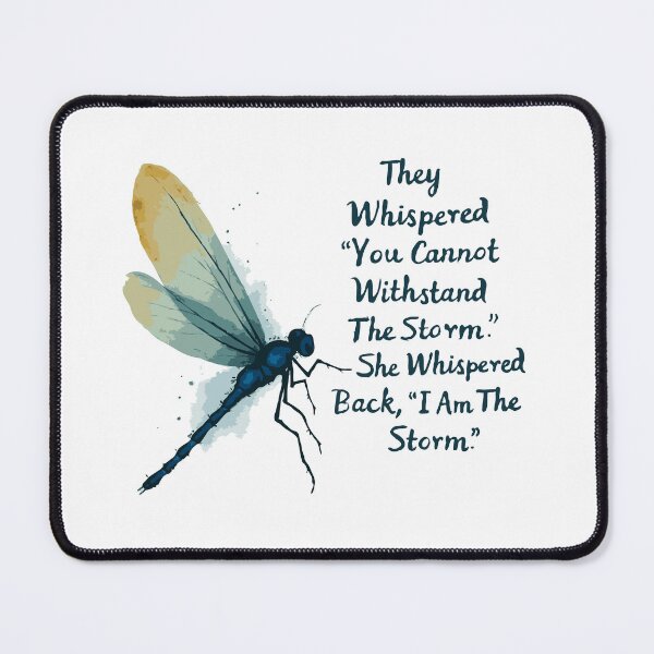 Item preview, They Whispered, "You Cannot Withstand The Storm." She Whispered Back, "I Am The Storm" Blue Watercolor Dragonfly 001 designed and sold by TeesYouWant.