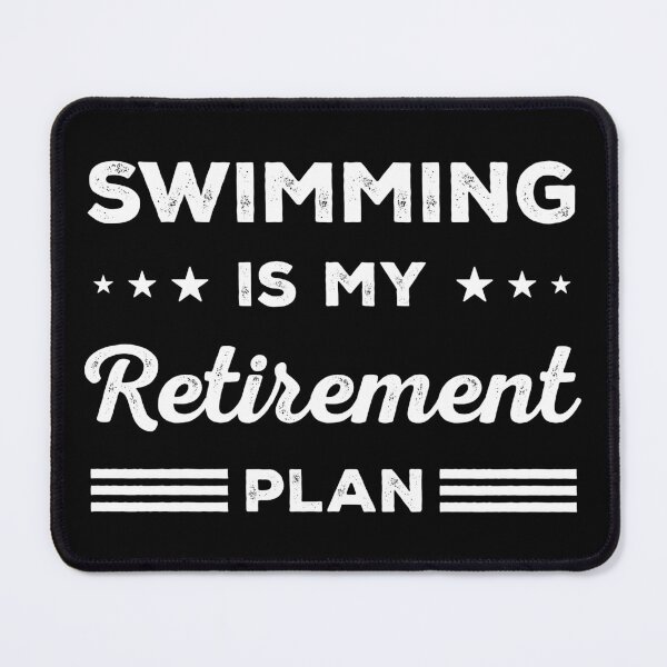 Item preview, Swimming Is My Retirement Plan Funny Swimming Lover designed and sold by RareBunny.