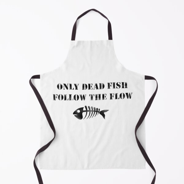 Item preview, only dead fish go with the flow designed and sold by BeJahMan.