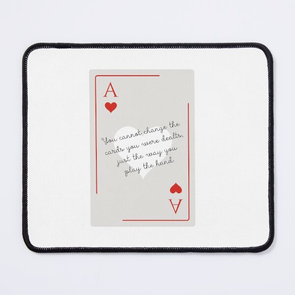 Item preview, Lucky Ace of Hearts. Playing Card. You cannot change the cards you were dealt, just the way you play the hand. designed and sold by CoCoArt-Ua.
