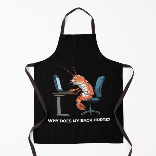 Item preview, "Why Does My Back Hurts" Computer Shrimp designed and sold by Getup-clothing.
