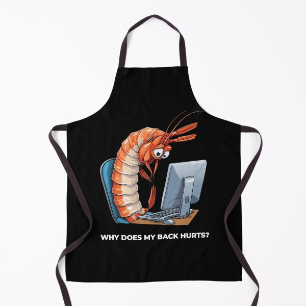 Item preview, "Why Does My Back Hurts" Computer Shrimp designed and sold by Getup-clothing.