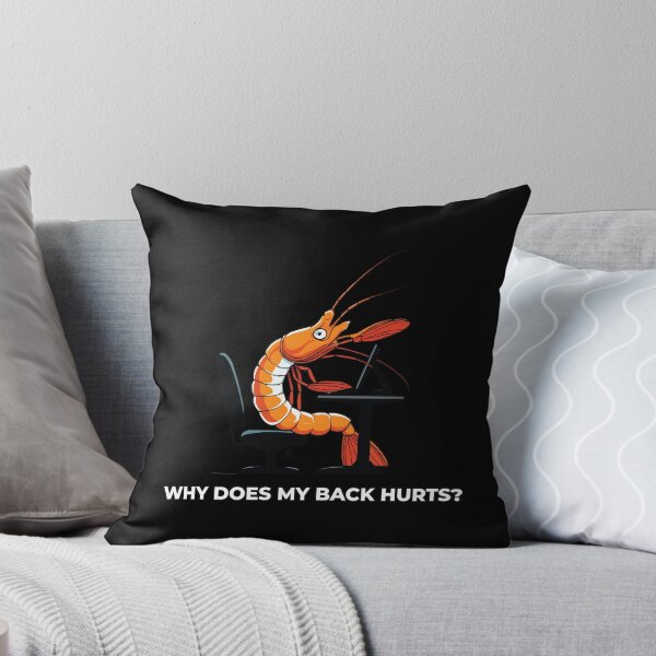 Item preview, "Why Does My Back Hurts" Computer Shrimp designed and sold by Getup-clothing.