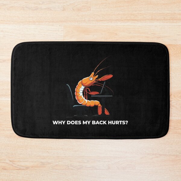 Item preview, "Why Does My Back Hurts" Computer Shrimp designed and sold by Getup-clothing.
