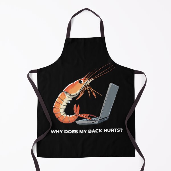 Item preview, "Why Does My Back Hurts" Computer Shrimp designed and sold by Getup-clothing.