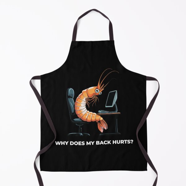 Item preview, "Why Does My Back Hurts" Computer Shrimp designed and sold by Getup-clothing.