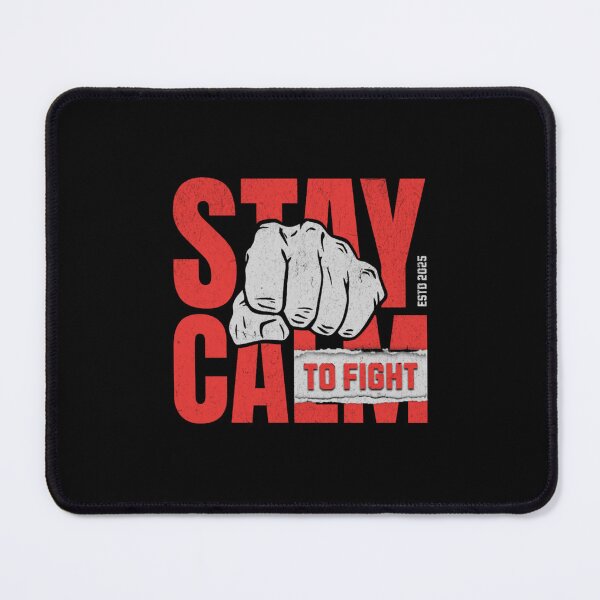 Item preview, "Stay Calm to Fight" – Motivational Strength & Resilience Design designed and sold by Colorful-Garden.