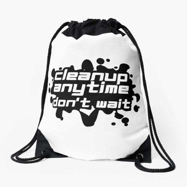 Item preview, Cleanup Anytime Don't Wait designed and sold by variant designer.