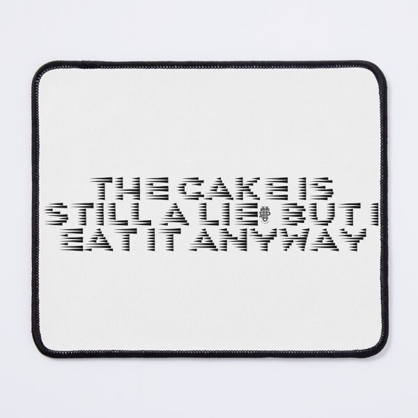 Item preview, The cake is still a lie, but I eat it anyway designed and sold by Ninjacatoff.