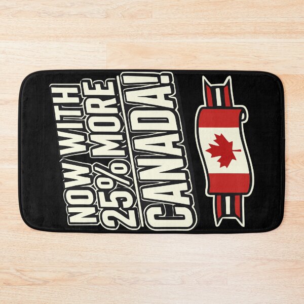 Item preview, Now with 25% More Canada – Trade Tariff Humor designed and sold by HandicraftArt.