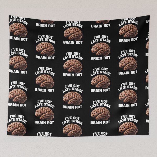 Item preview, I've Got Late Stage Brain Rot designed and sold by SubtleSplit.