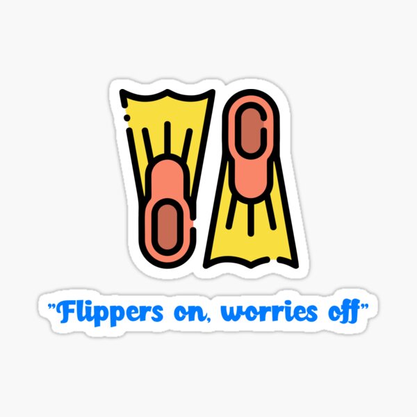 Item preview, "Flippers on, worries off" designed and sold by Boardwalkmerch.