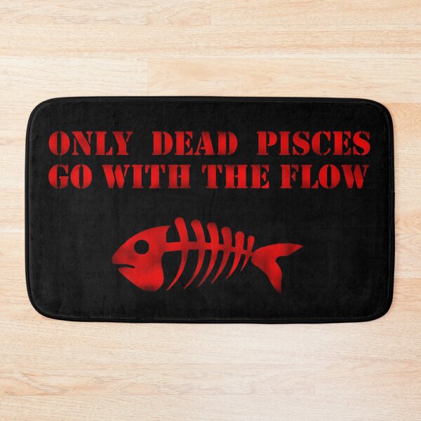 Item preview, only dead fish go with the flow designed and sold by BeJahMan.