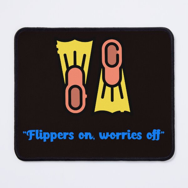 Item preview, "Flippers on, worries off" designed and sold by Boardwalkmerch.