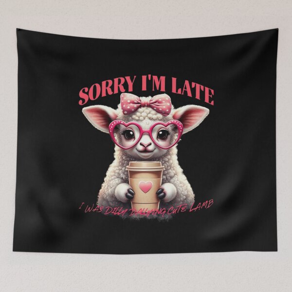 Item preview, Sorry I'm Late I Was Dilly Dallying Cute Lamb designed and sold by CRAZY&ART.