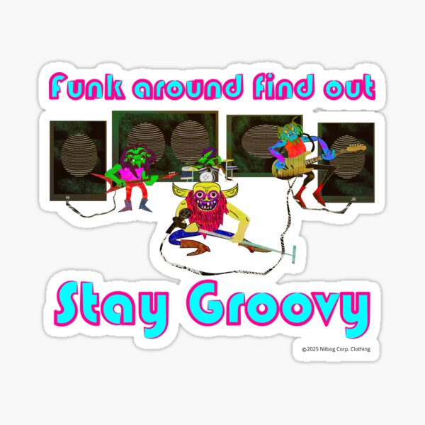 Item preview, Funk Around Find Out designed and sold by nilbogcorp.